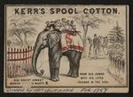 Trade card: Kerr's Spool Cotton trade card featuring Jumbo the Elephant